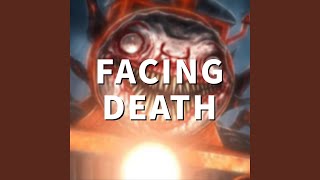 Facing Death [upl. by Ditmore]