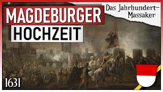 Die «Magdeburger Hochzeit» 1631  Das JahrhundertMassaker … [upl. by Lowrance]