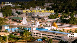 The Ultimate Pilgrimage  Inside Tirumala Tirupati  Full Episode  S01E01  National Geographic [upl. by Atok]