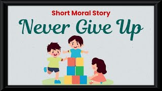 Never Give Up Story In English  Moral Stories For Kids  Bedtime Stories For Children [upl. by Niroht]