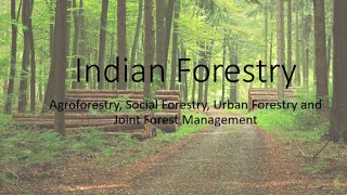 Agroforestry Social Forestry Urban Forestry Joint Forest Management Indian Forestry [upl. by Noby686]