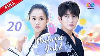 【ENG SUB】EP20 “Whirlwind Girl S2 旋风少女 第二季quot  China Zone  English [upl. by Gerger]