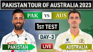 PAKISTAN vs AUSTRALIA 1st Test MATCH LIVE COMMENTARY  PAK vs AUS LIVE  DAY 3 PAK LAST OVERS [upl. by Ahsinad]