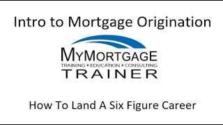 Intro To Mortgage Origination A detailed explanation of becoming a MORTGAGE ORIGINATOR  MUST SEE [upl. by Eelarat]