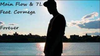 MainFlow amp 7L ft Cormega Forever [upl. by Wrench756]