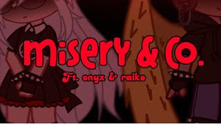 Misery amp Co  Song By  madilyn mei  Onyx amp Raiko Angst  CSRS3 [upl. by Woodford]