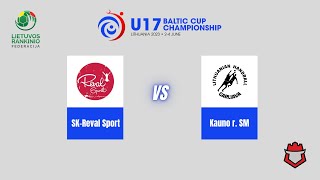 U17 Baltic cup Girls SKReval Sport  Kauno r SM [upl. by Warchaw]