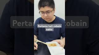 Pertama kali cobain natto [upl. by Alikee841]