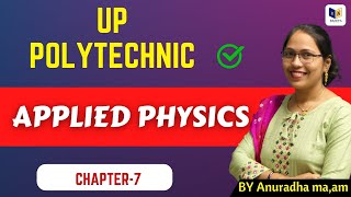 Applied Physics1  UP Polytechnic chapter7 खल्लाश Final shot [upl. by Eninej]