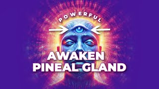 Awaken Your Pineal Gland Access DMT Activate Crystal Clear Intuition  Powerful 3rd Eye Activation [upl. by Lierbag717]