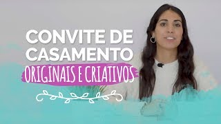 CONVITES DE CASAMENTO 💌 Ideias originais [upl. by Selegna252]