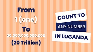 Numbers In Luganda From 1  20000000000000 One to Twenty Trillion [upl. by Iney]