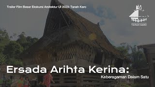 Teaser Trailer  Ersada Arihta Kerina  Ekskursi Aristektur UI 2023  Tanah Karo [upl. by Cleti776]