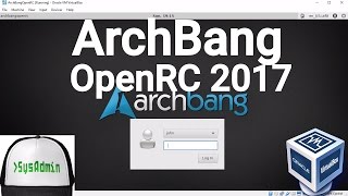 ArchBang OpenRC 2017 Installation  Apps  Guest Additions  Overview on Oracle VirtualBox 2017 [upl. by Gonzales]