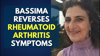 Bassima Reverses Rheumatoid Arthritis Symptoms [upl. by Oira]