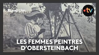 Femmes peintres dObersteinbach les découvertes continuent [upl. by Razaele]