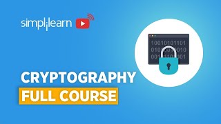 Cryptography Full Course  Cryptography And Network Security  Cryptography  Simplilearn [upl. by Mei]