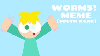 Worms Meme  South Park Butters  TW in desc [upl. by Fernand]