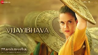 Vijayibhava  Full Video  Manikarnika  Telugu  Kangana Ranaut  Shankar Ehsaan Loy [upl. by Anurag]