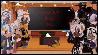 ✮ Sans Aus React to  Part 1  New Year Special — [upl. by Abate445]