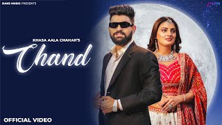 Chand Official Video Khasa Aala Chahar  Komal C Divyanka S  New Haryanvi Songs Haryanvi 2023 [upl. by Bernardi]