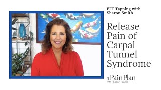 Release Pain of Carpal Tunnel Syndrome RSI EFT Tapping With Sharon Smith [upl. by Agn]