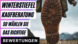 Winterstiefel Kaufberatung So wählen Sie das richtige Produkt aus Bewertungen Reviews [upl. by Ashwin]