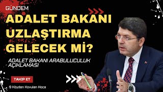 ADALET BAKANI NA SORU UZLAÅTIRMA GELECEK MÄ°  9 YARGI PAKETÄ° VE 31 TEMMUZ YASASI NE OLACAK af [upl. by Jeni]