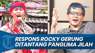 JAWABAN TEGAS ROCKY GERUNG Ketika Ditantang Panglima Jilah Soal Dugaan Penghinaan ke Jokowi [upl. by Atinaujnas288]