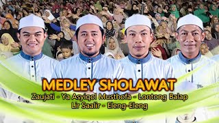 MEDLEY SHOLAWAT II ZAUJATI  YA ASYIQOL  HABBITAK  LONTONG BALAB  LIR SAALIR  ELENGELENG [upl. by Airdnahc]