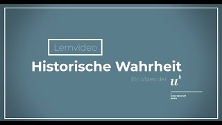 Wozu Geschichte  Gibt es eine historische Wahrheit [upl. by Torbert]