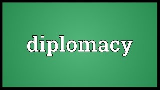 Diplomacy Meaning [upl. by Netsryk]