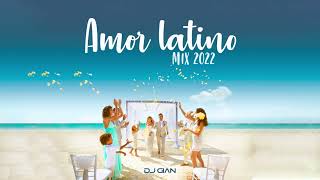 Amor Latino Mix  DJ GIAN [upl. by Eikceb]