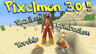 Pixelmon 30  SNEAK PEEK  TORCHIC COMBUSKEN and BLAZIKEN [upl. by Aicatsanna]