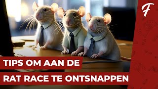 TIPS OM AAN DE RAT RACE TE ONTSNAPPEN [upl. by Kamin]