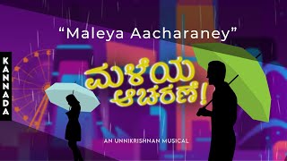 Maleya Aacharaney  Lyric Video  Kannada Album Song  Unni krishnan Musical [upl. by Bravar861]