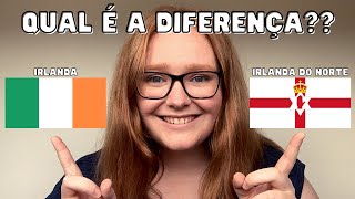 gringa explica  DIFERENÇAS ENTRE IRLANDA E IRLANDA DO NORTE [upl. by Lezley]