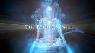 Samadhi Part 3  Trailer quotThe Pathless Pathquot 2021 [upl. by Eliot693]