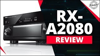 Yamaha Aventage RXA2080 Review  Dolby Atmos AV Receiver [upl. by Nnayecats563]