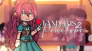 quot Fandoms react to Penelope Eckhart  Villains are Destined to die   ★  27   gcrv  étrexa [upl. by Michaeu238]