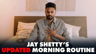 Jay Shettys UPDATED Morning Routine [upl. by Ibok107]