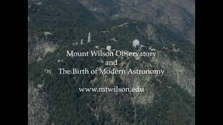 Mt Wilson Observatory and the Birth of Modern Astronomy [upl. by Sherj377]