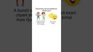 Elementary school slideshow starter pack meme memesdaily [upl. by Concoff]