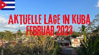 Aktuelle Lage in Kuba  Februar 2023  Einreisebestimmung Touristenkarte Strom [upl. by Ellie]