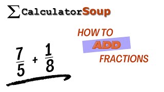 How to Add Fractions [upl. by Pirnot298]