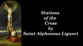 Stations of the Cross by St Alphonsus Liguori [upl. by Ragucci]