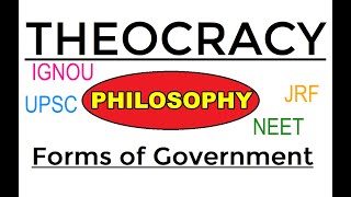 Theocracy Form Of Government  Philosophy For UPSC  Social Political Philosophy  IGNOU  NEET [upl. by Enner856]