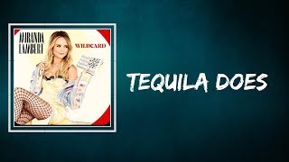 Miranda Lambert  Tequila Does Lyrics [upl. by Aierbma]