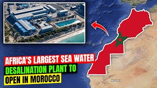 Inside Africa’s Largest Seawater Desalination Plant in Morocco  Douira Seawater Desalination Plant [upl. by Ehrsam]