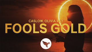 Caslow  Fools Gold Official Lyric Video feat Olivia Ray [upl. by Adyol]